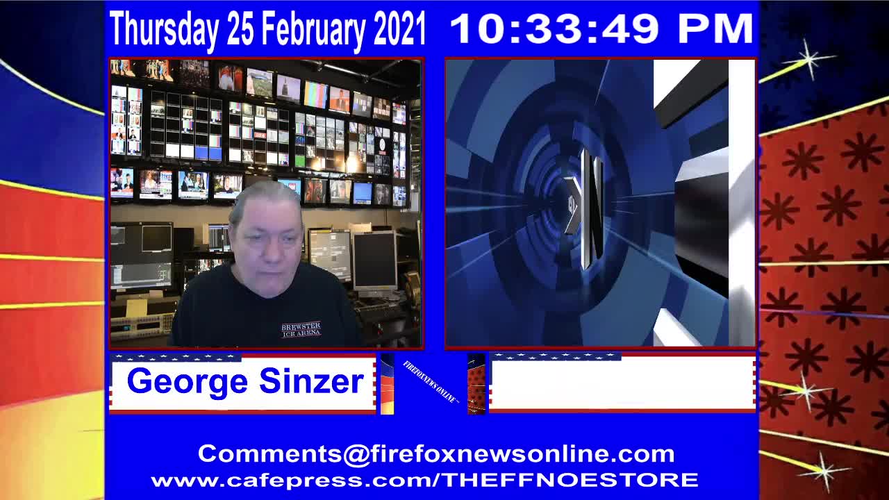 FIREFOXNEWS ONLINE™ Feb. 25Th, 2021 Broadcast