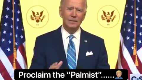 BIDEN proclaims the “palmist”......