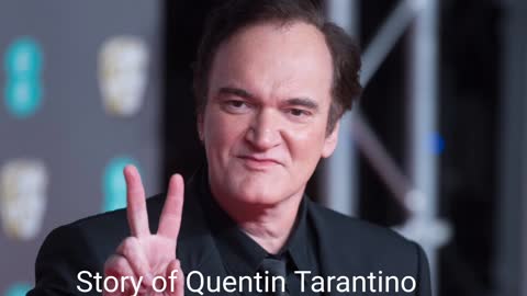 Story of Quentin Tarantino