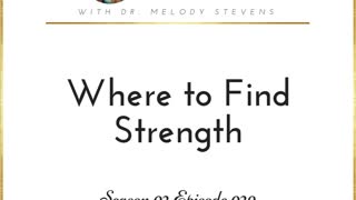 Healthy Christian Women Podcast (Season 2) Episode 29-Where to Find Strength