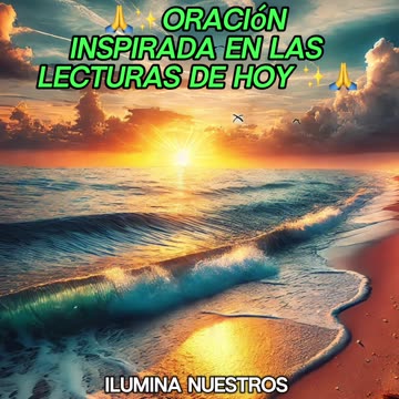 🙏✨Oración Inspirada en las Lecturas de Hoy ✨🙏