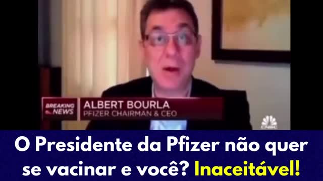 CEO da Pfizer não é vacinado!!!