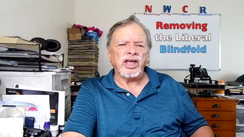 NWCR's Removing the Liberal Blindfold - 07/11/2022