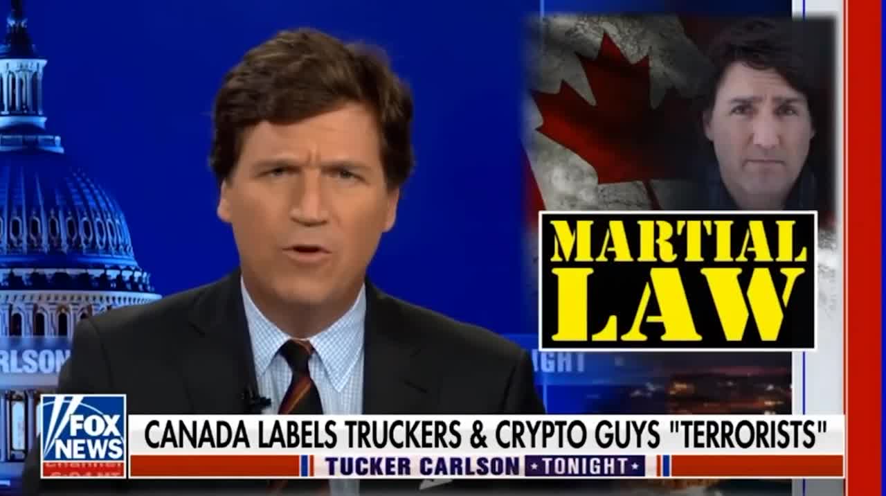 Tucker: Canada Canceled Democracy And Labeled Truckers & Crypto Guys "Terrorists"