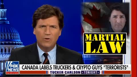 Tucker: Canada Canceled Democracy And Labeled Truckers & Crypto Guys "Terrorists"