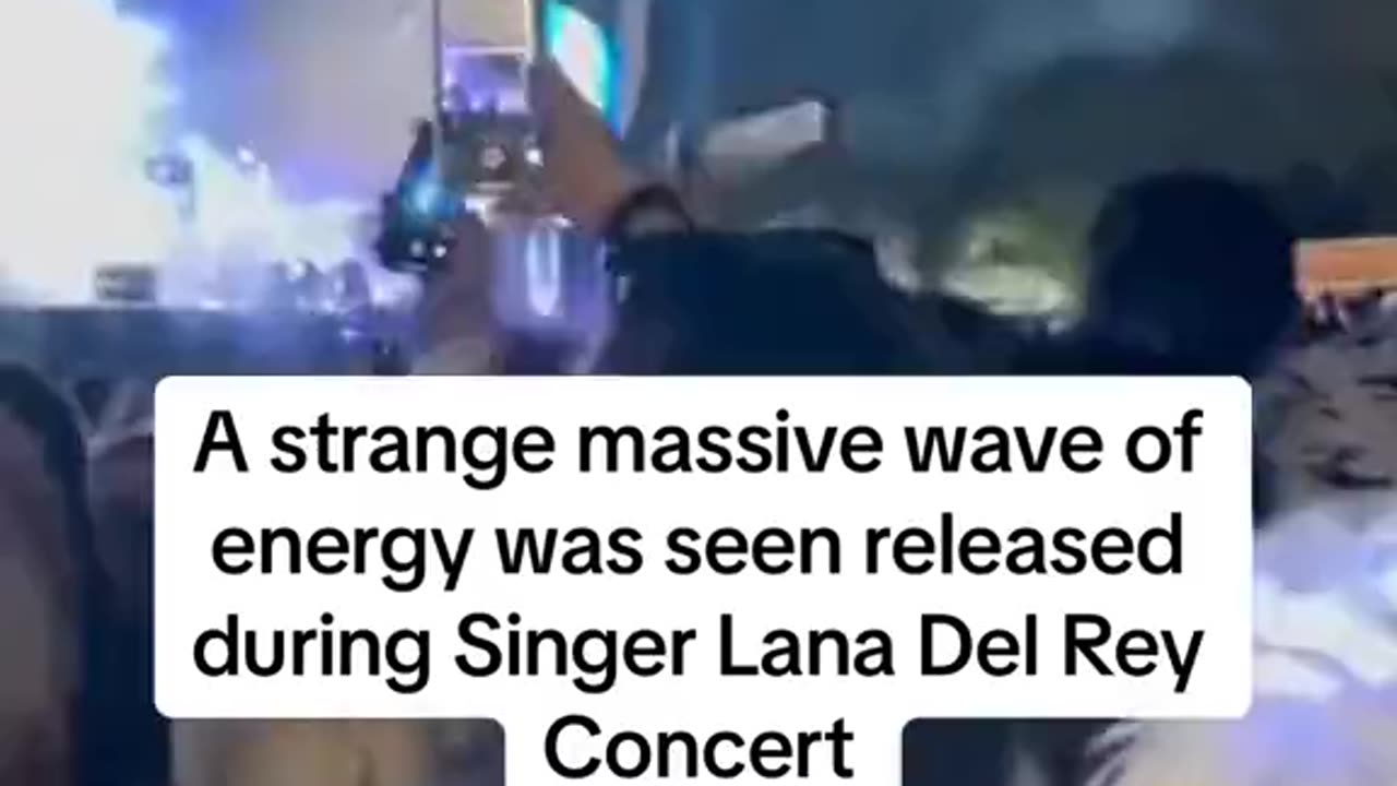 Mysterious Energy wave hits crowd at a Lana Del Rey Concert