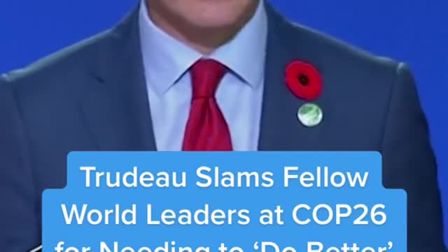 Trudeau Slams Fellow World Leaders at COP26 for Needing to 'Do Better'