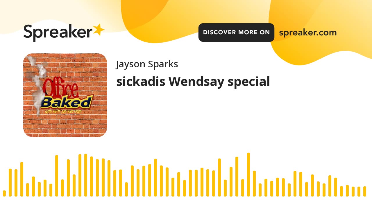 SICKADIS WENDSAY SPECIAL