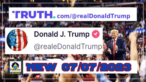 New 07/07/2023 Real Donald Trump - TRUTH