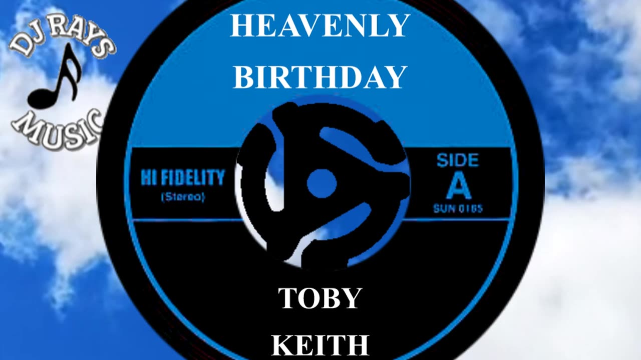 HEAVENLY HAPPY BIRTHDAY TOBY KEITH