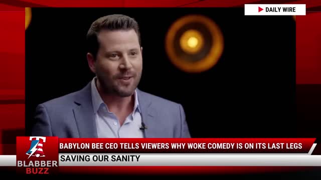 Babylon Bee CEO Tells Viewers Why Woke Comedy Is On Its Last Legs