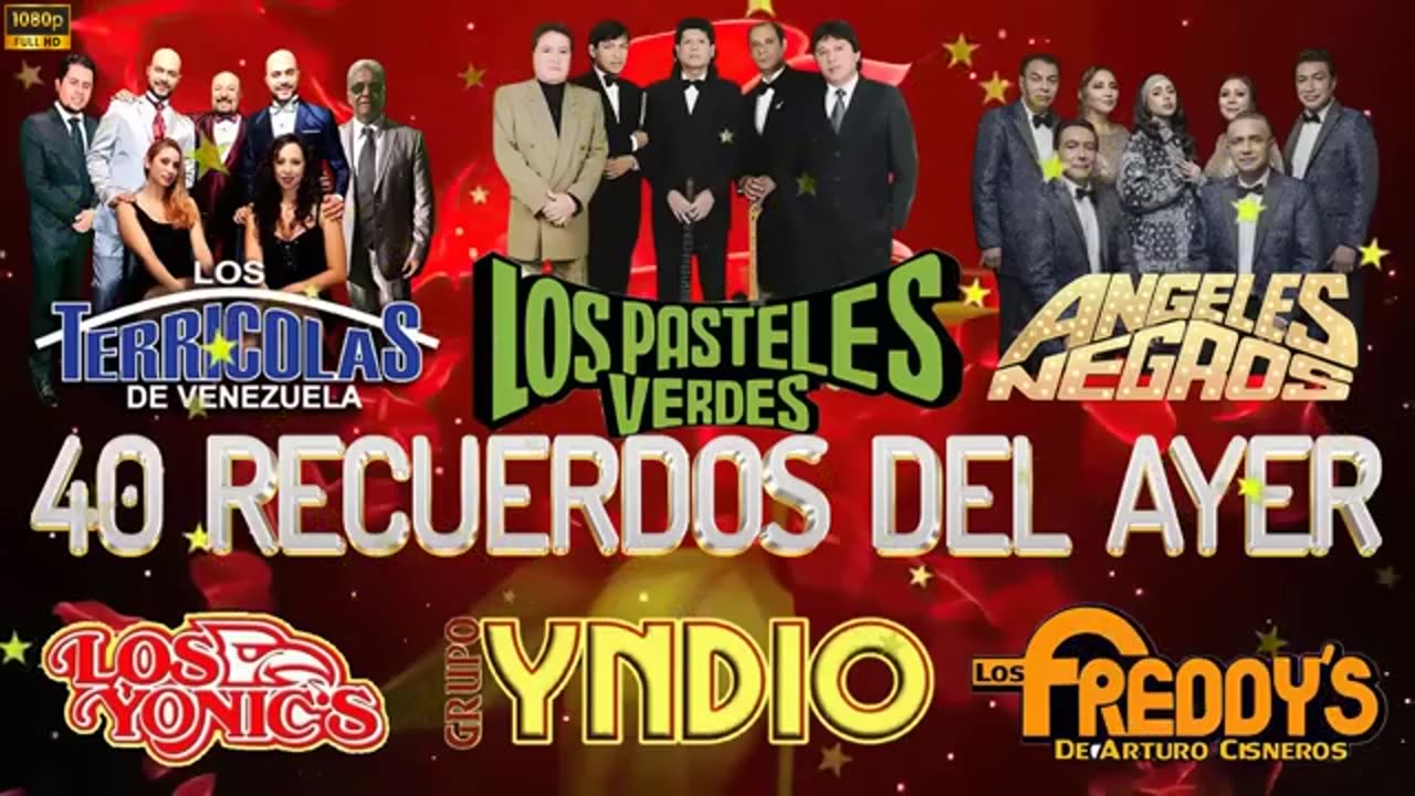40 RECUERDOS DEL AYER 🤠FREDDYS, TERRICOLAS, YNDIO,YONICS, ANGELES NEGROS, PASTELES VERDES,SOLITARIOS
