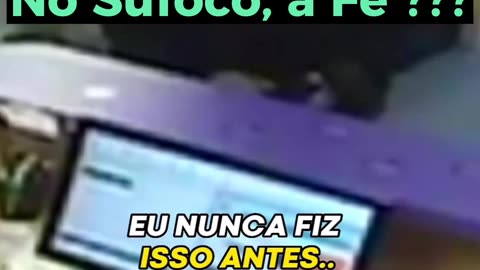 No Sufoco, a Fé ???