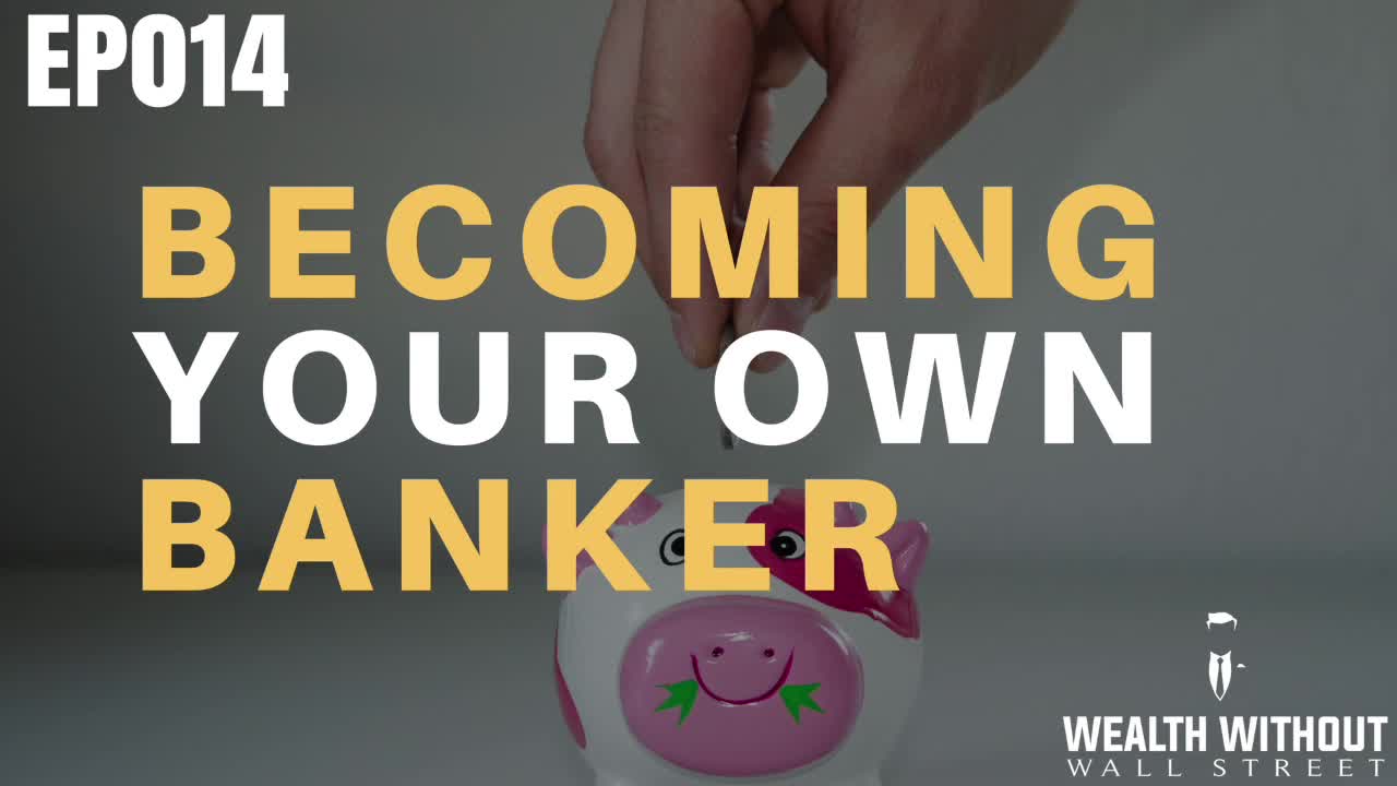 Becoming Your Own Banker in 5-Simple Steps