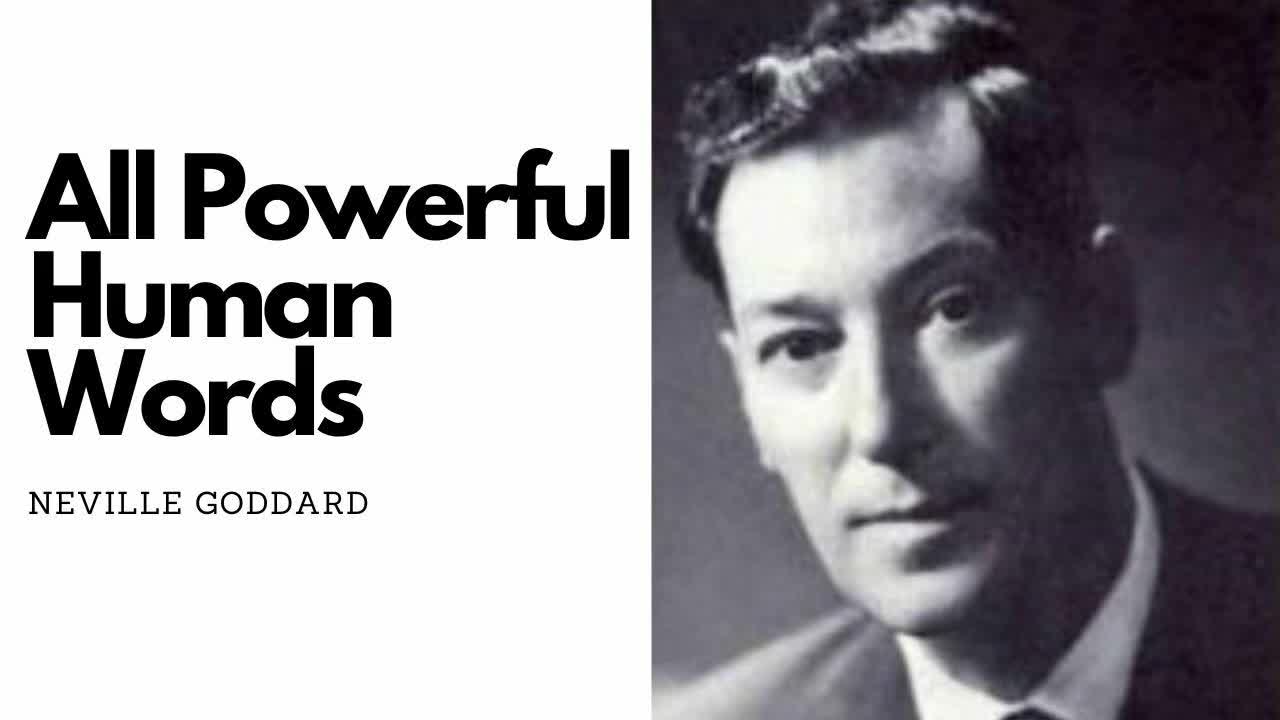 All Powerful Human Words - Neville Goddard Original Audio Lecture