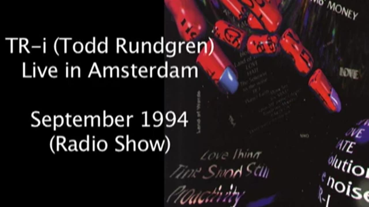 September 23, 1994 - TR-i (Todd Rundgren) Live Concert from Amsterdam (Radio Show)