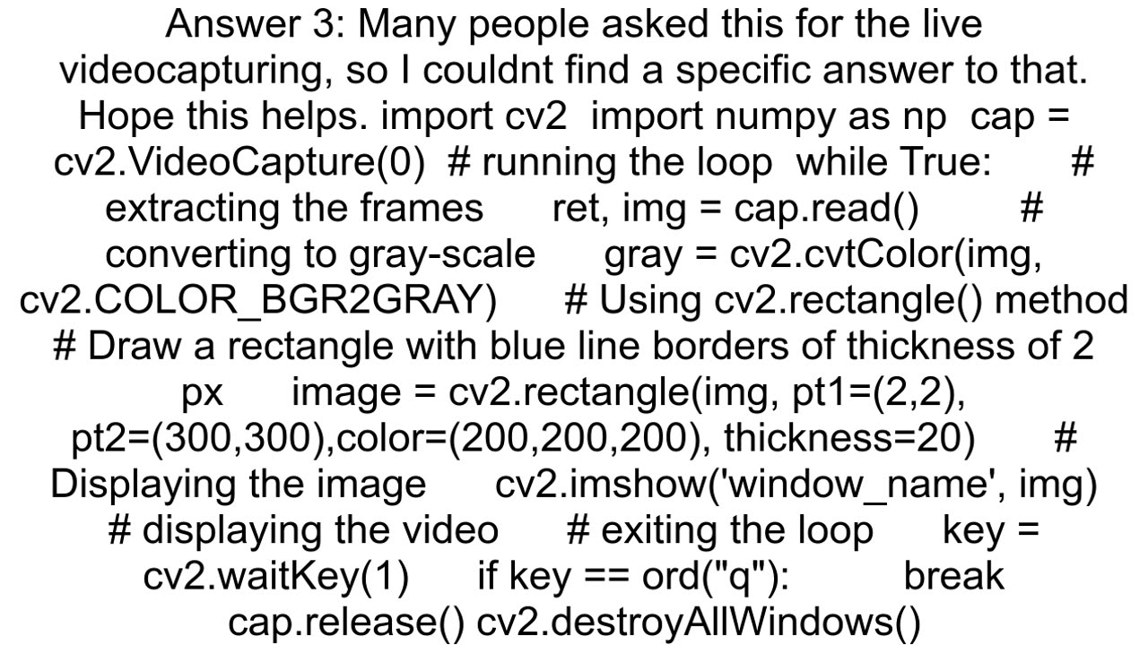 How to draw Filled rectangle to every frame of video by using opencv python