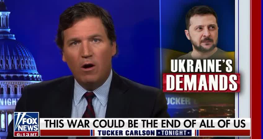 Tucker on Zelensky's Demands: Up Yours Buddy