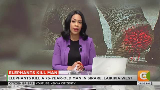 Elephants kill a 76-year-old man in Sirare, Laikipia West_Cut