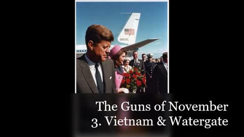 The Guns of November - 3. Vietnam & Watergate