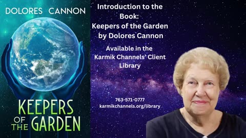 Dolores Cannon describes her Book Keepers of the Garden