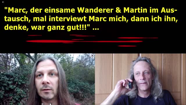 "Marc, der einsame Wanderer & Martin im Austausch, mal interviewt Marc mich, dann ich ihn!!!" ...