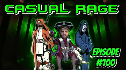 Casual Rage #100 - Andor Ep 6 Breakdown - Disney Star Wars Fans - Canceled Emojis - High Republic