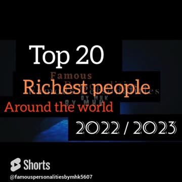 Top 20 Richest People Around The World In 2022/2023