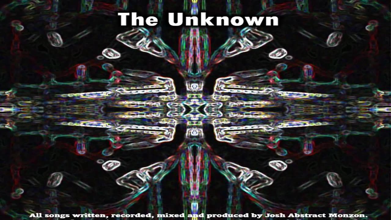 The Unkown