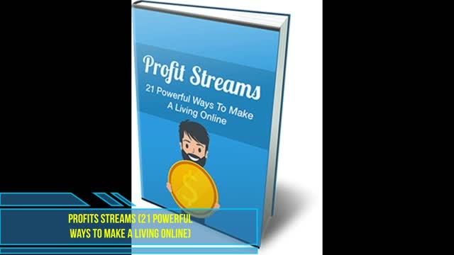 Profits Streams (21 Powerful Ways to Make a Living Online)