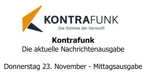 Kontrafunk - Die Aktuelle Nachrichtenausgabe - Donnerstag 23.11.2023 - Mittagsausgabe