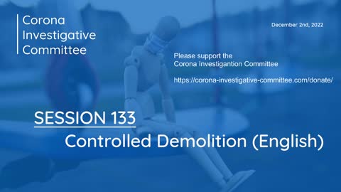 Corona Investigative Committee - Session 133 - Controlled Demolition