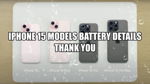IPHONE 15 MODELS BATTERY DETAILS