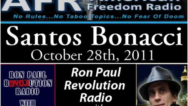 Ron Paul Revolution Radio interview Santos Bonacci, hosts Rossi and Brocki