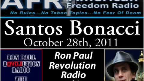 Ron Paul Revolution Radio interview Santos Bonacci, hosts Rossi and Brocki