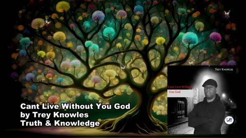Trey Knowles - Cant Live Without You God