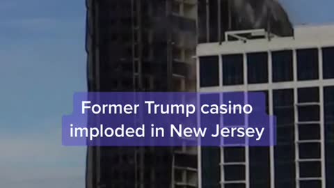 Former Trump casino imploded in New Jersey