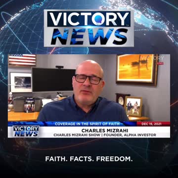 VICTORY News 12/15/21 - 11 a.m. CT: The Economy needs unity! (Charles Mizrahi)