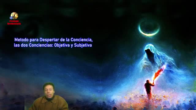 👉 Despertar la Conciencia. Las Dos Conciencias_ Objetiva y Subjetiva🔥