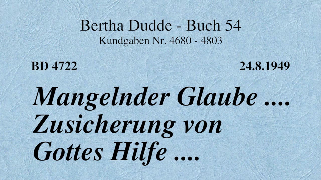 BD 4722 - MANGELNDER GLAUBE .... ZUSICHERUNG VON GOTTES HILFE ....