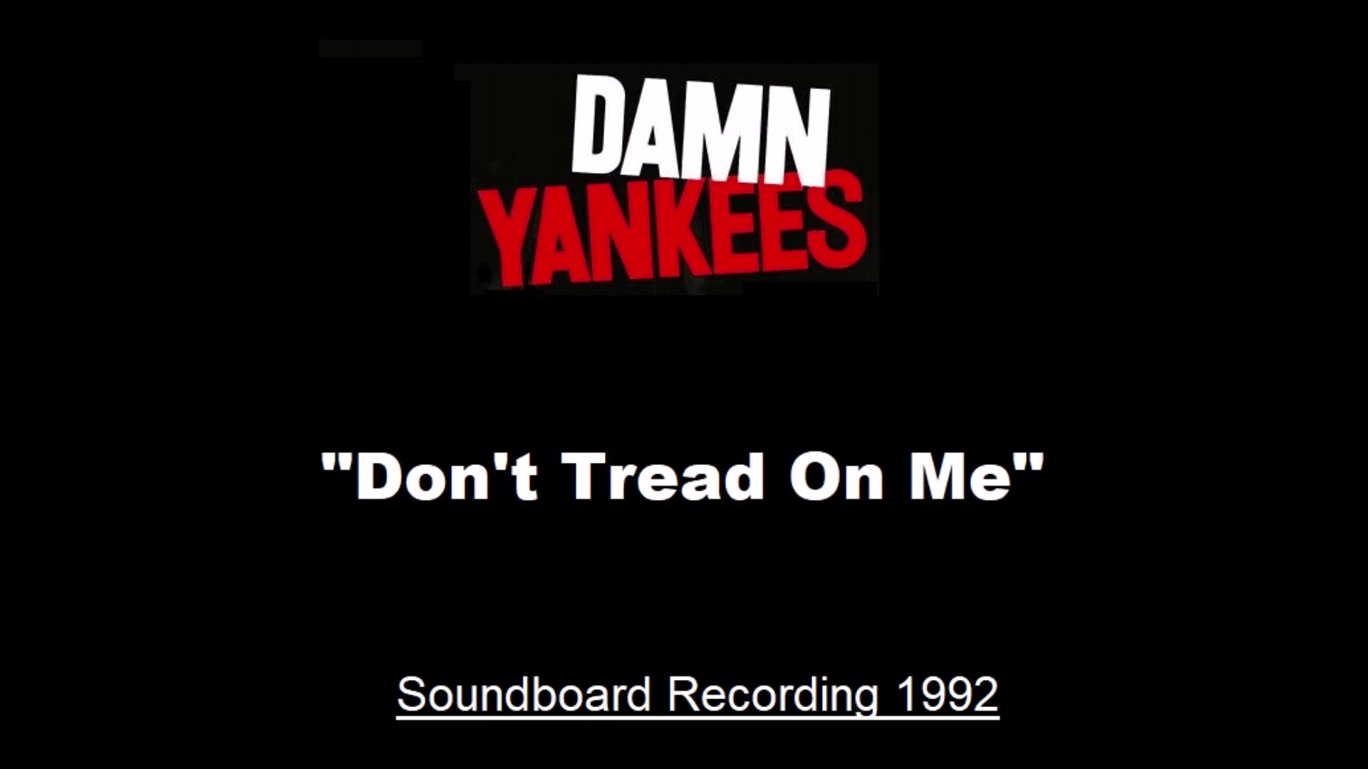 Damn Yankees - Dont Tread on Me (Live in Denver, Colorado 1992) Soundboard