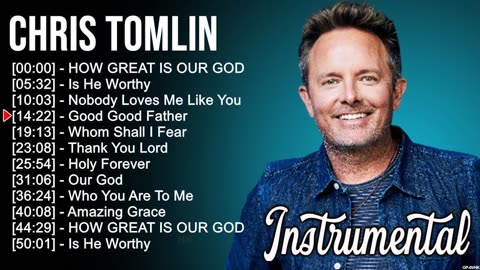 C h r i s T o m l i n Instrumental Christian Songs ~ Top Instrumental Worship Songs