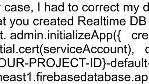 Firebase database is throwing quotFirebase error Please ensure that you spelled the name of your Fi