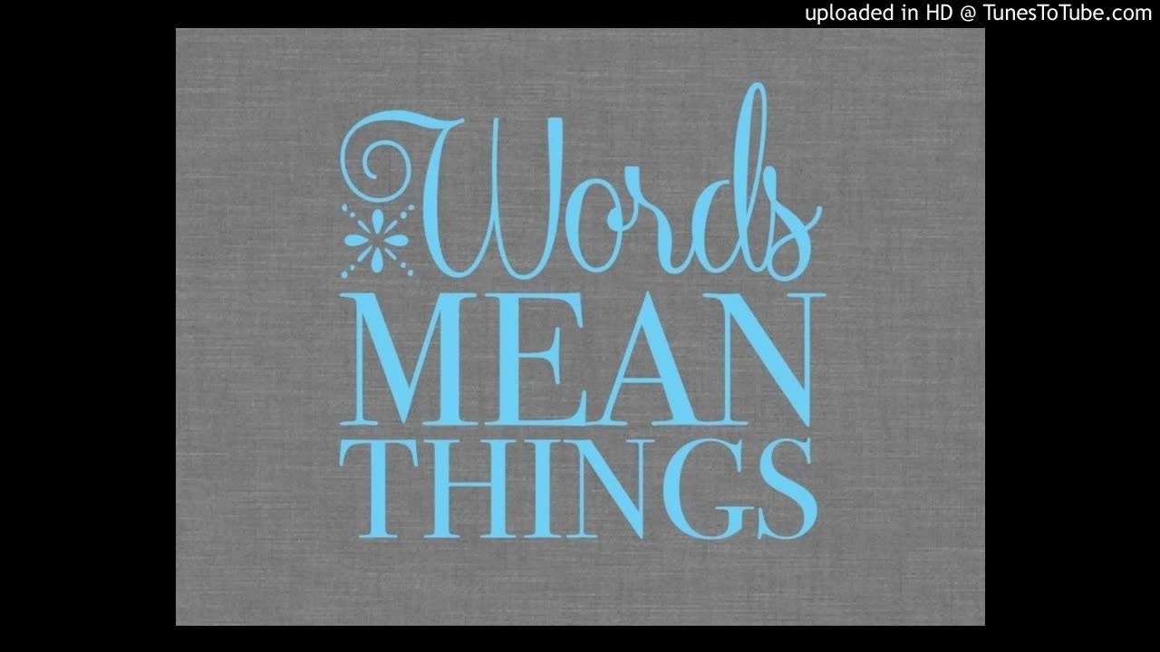 Words Mean Things - Worship