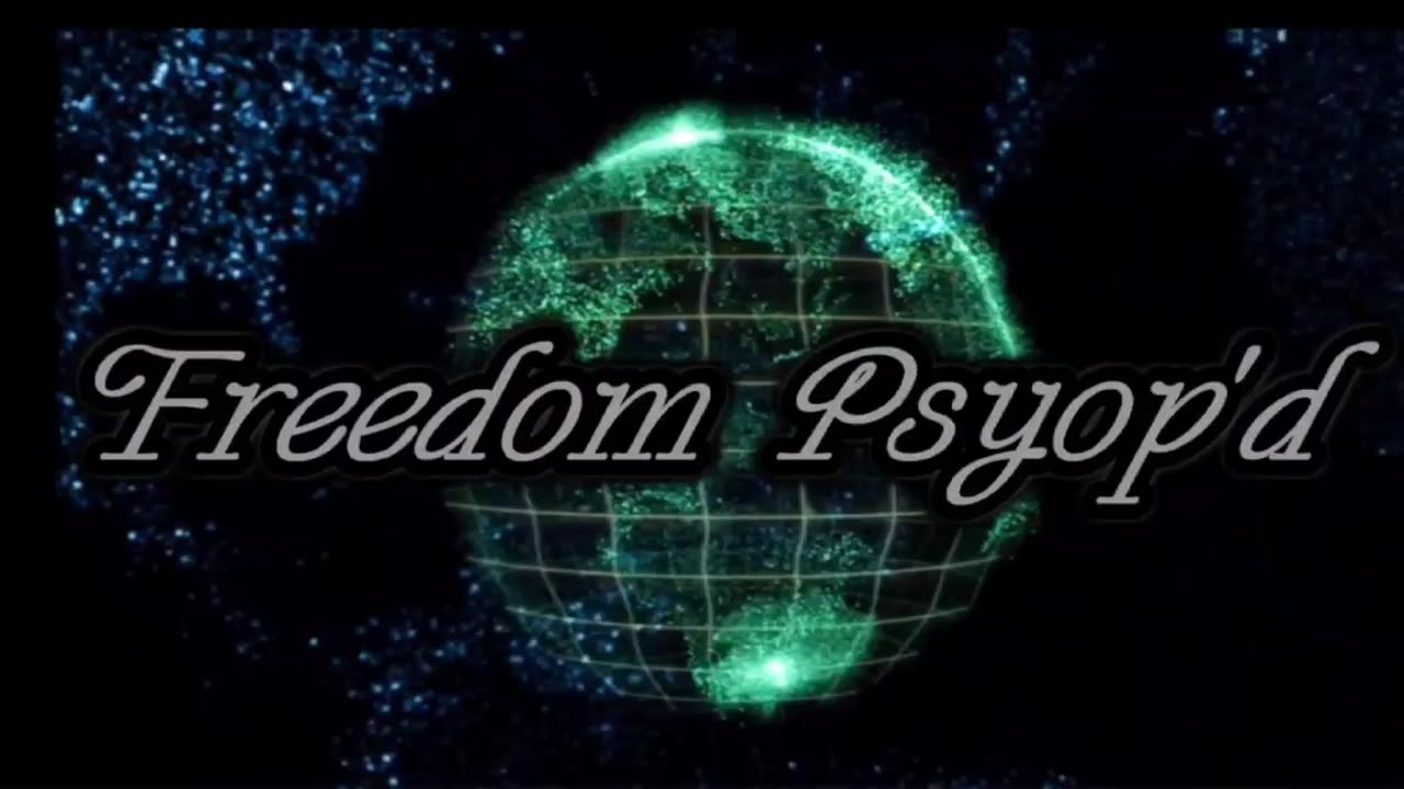 Freedom Psyop'd