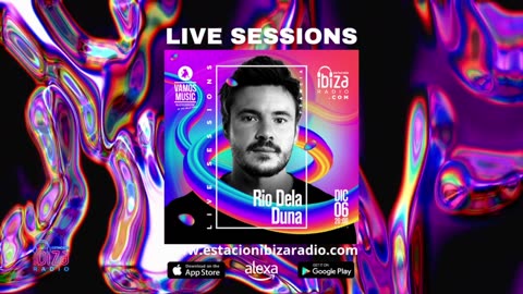 Estacion Ibiza Radio Live Sessions & Vamos Radio Show - Guest Mix By Rio Dela Duna 6 dic