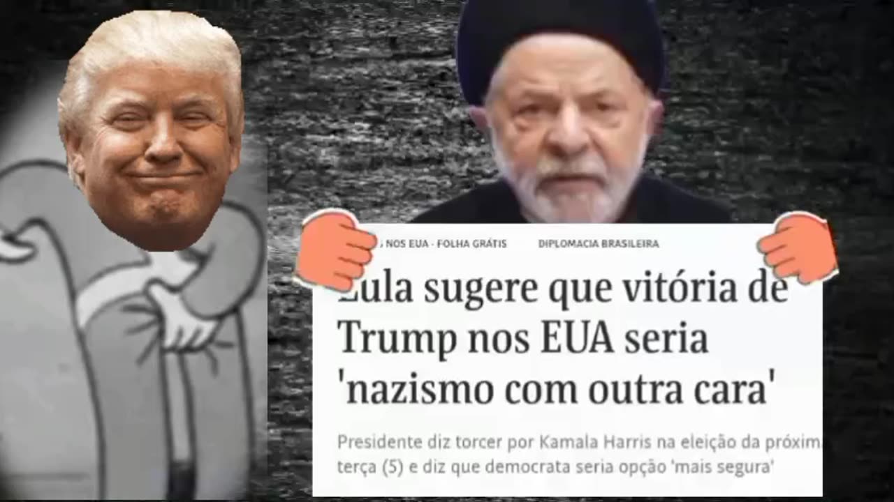 LULA SUGGESTS THAT, "TRUMP'S VICTORY WOULD BE NAZISM WITH ANOTHER FACE".