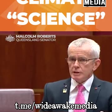 Australian senator, Malcolm Roberts - "Carbon dioxide is essential for life."