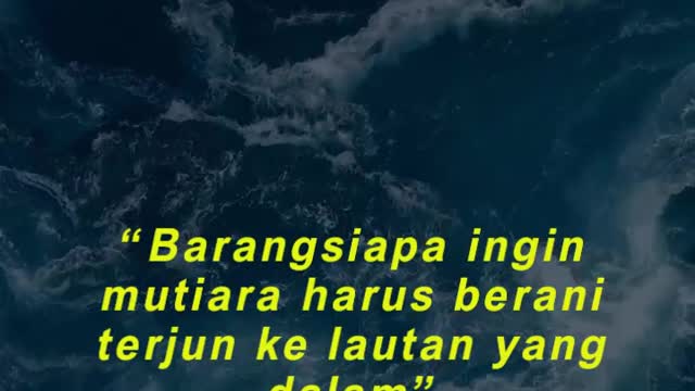 “Barangsiapa ingin mutiara harus berani terjun ke lautan yang dalam” Ir. Sukarno