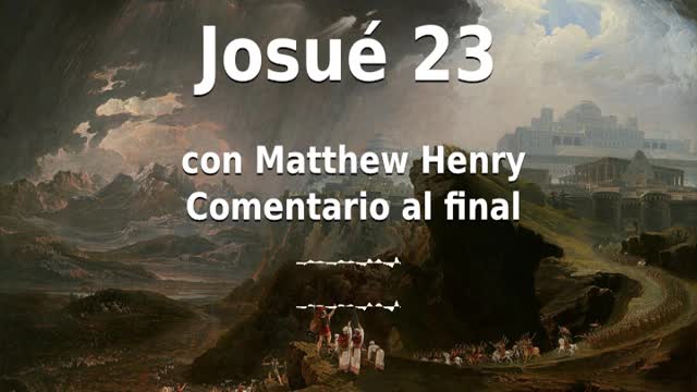 📖🕯 Santa Biblia - Josué 23 con Matthew Henry Comentario al final.